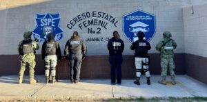 SSPE realiza revisión extraordinaria en el CERESO Femenil 2 de Ciudad Juárez