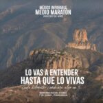 México Imparable Medio Maratón “Raíces de Aire”