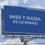 Espectaculares con la leyenda “IMSS y Nada es lo Mismo” generan indignación en Morena